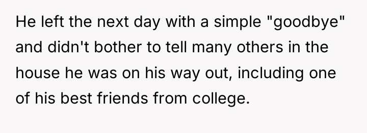 He left the next day with a simple "goodbye" and...