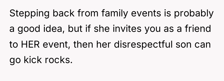 Stepping back from family events is probably a good idea,...
