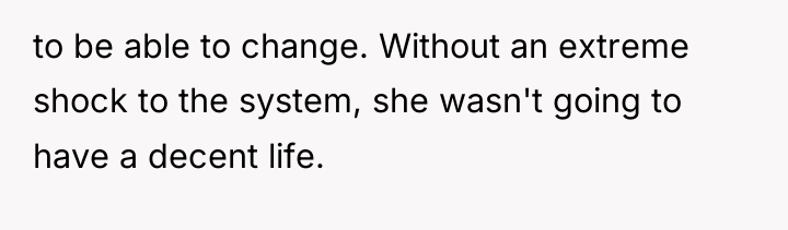 to be able to change. Without an extreme shock to...