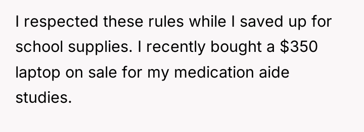 I respected these rules while I saved up for school...