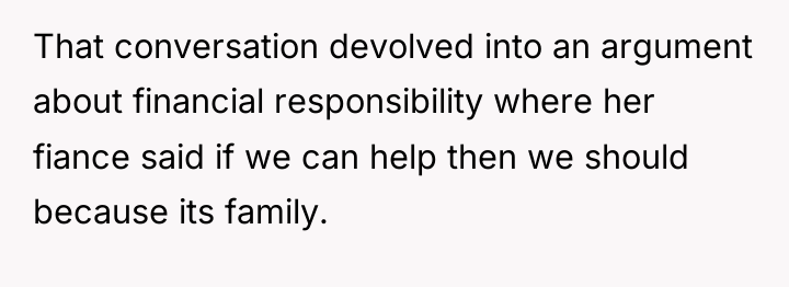 That conversation devolved into an argument about financial responsibility where...