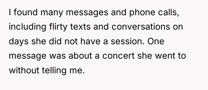 I found many messages and phone calls, including flirty texts...