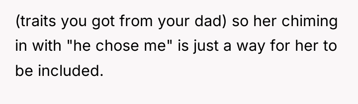 (traits you got from your dad) so her chiming in...