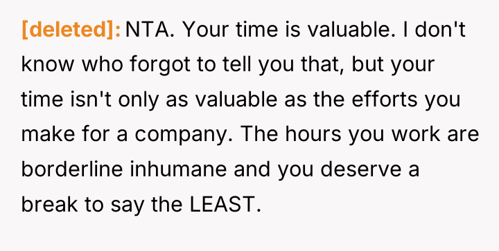 [deleted] NTA. Your time is valuable. I don't know who...