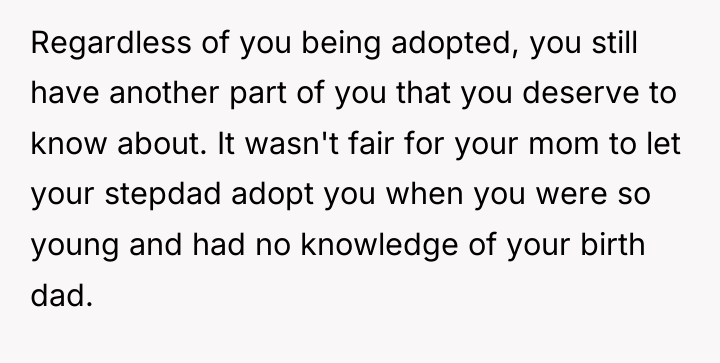 Regardless of you being adopted, you still have another part...