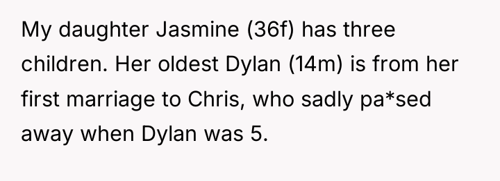 My daughter Jasmine (36f) has three children. Her oldest Dylan...