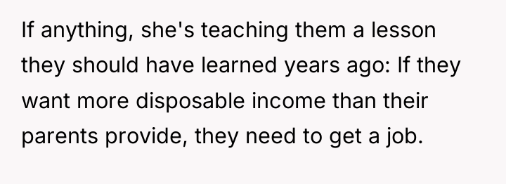 If anything, she's teaching them a lesson they should have...