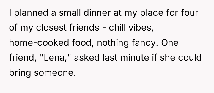 I planned a small dinner at my place for four...
