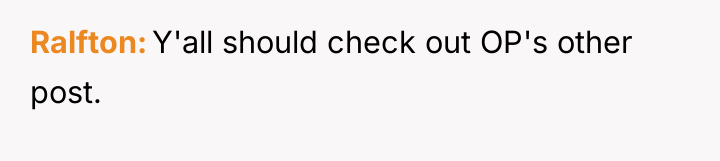 Ralfton Y'all should check out OP's other post.