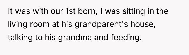 It was with our 1st born, I was sitting in...