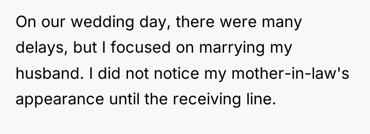 On our wedding day, there were many delays, but I...