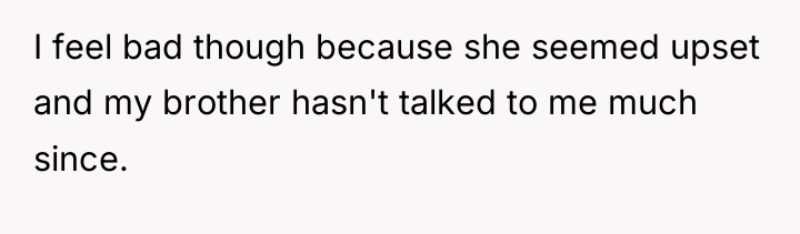 I feel bad though because she seemed upset and my...