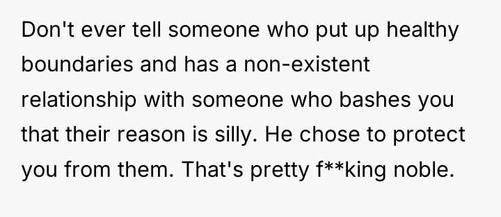 Don't ever tell someone who put up healthy boundaries and...