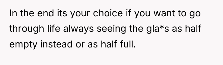 In the end its your choice if you want to...