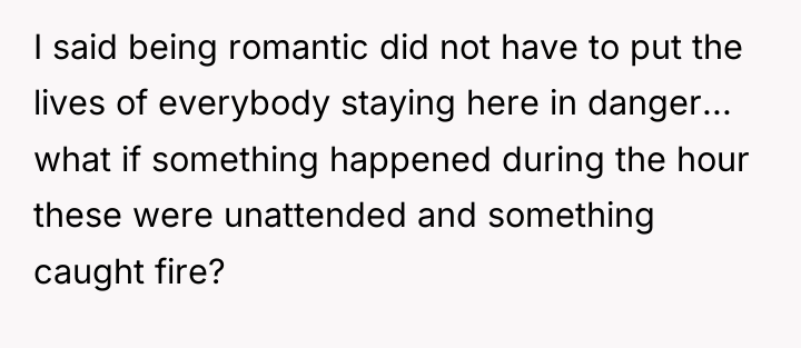 I said being romantic did not have to put the...