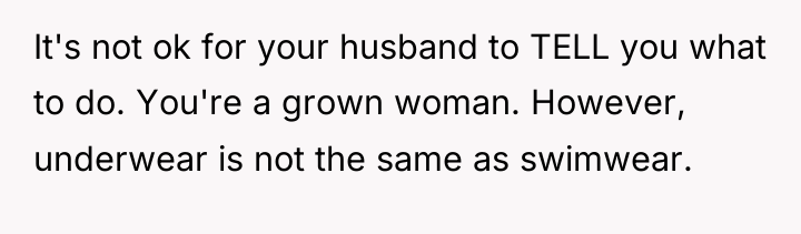 It's not ok for your husband to TELL you what...