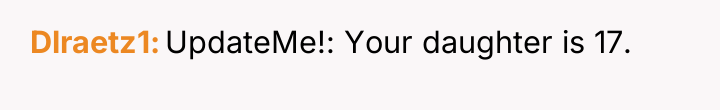 Dlraetz1 UpdateMe!: Your daughter is 17.