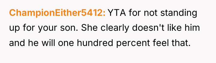 ChampionEither5412 YTA for not standing up for your son. She...