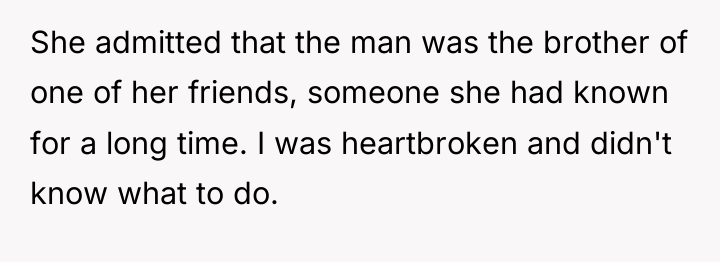 She admitted that the man was the brother of one...