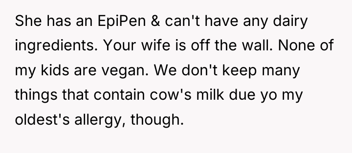 She has an EpiPen & can't have any dairy ingredients....