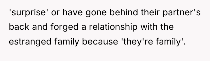 'surprise' or have gone behind their partner's back and forged...