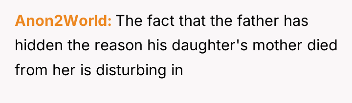 Anon2World The fact that the father has hidden the reason...