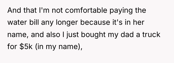 And that I'm not comfortable paying the water bill any...
