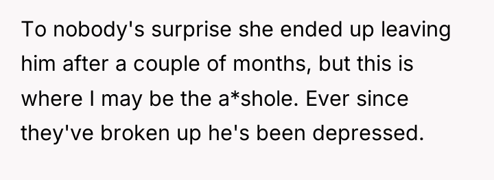 To nobody's surprise she ended up leaving him after a...
