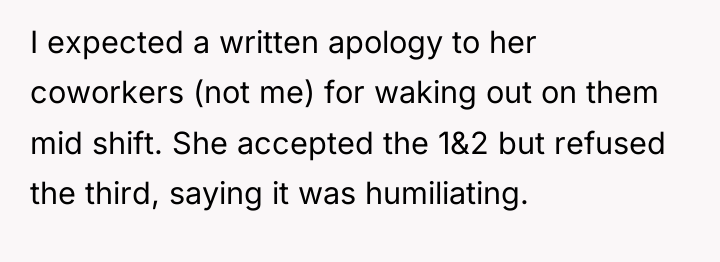 I expected a written apology to her coworkers (not me)...
