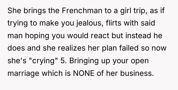 She brings the Frenchman to a girl trip, as if...
