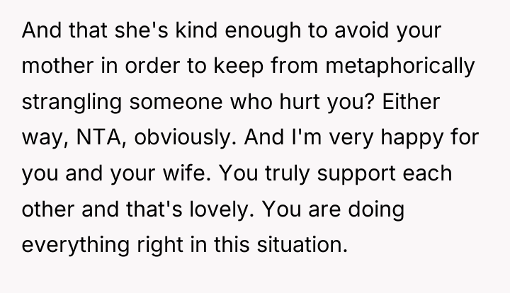 And that she's kind enough to avoid your mother in...
