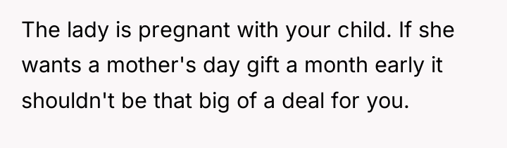 The lady is pregnant with your child. If she wants...