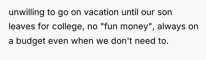 unwilling to go on vacation until our son leaves for...