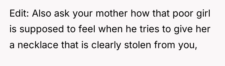Edit: Also ask your mother how that poor girl is...