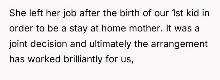 She left her job after the birth of our 1st...