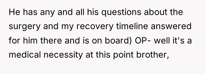 He has any and all his questions about the surgery...