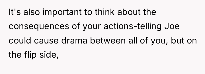 It's also important to think about the consequences of your...