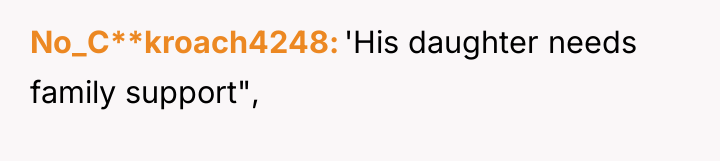 No_C**kroach4248 'His daughter needs family support",