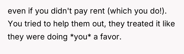 even if you didn't pay rent (which you do!). You...