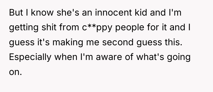 But I know she's an innocent kid and I'm getting...