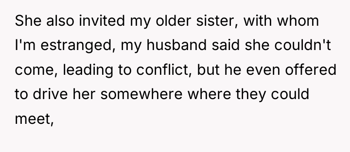 She also invited my older sister, with whom I'm estranged,...