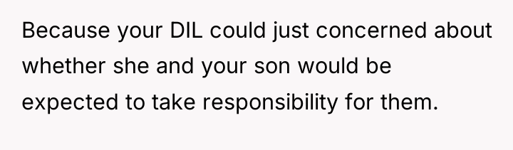 Because your DIL could just concerned about whether she and...