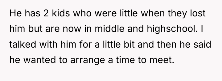 He has 2 kids who were little when they lost...