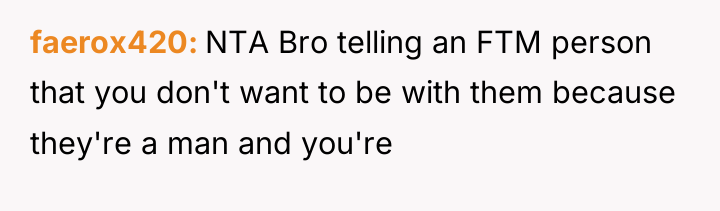 faerox420 NTA Bro telling an FTM person that you don't...