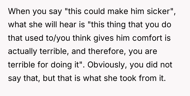 When you say "this could make him sicker", what she...