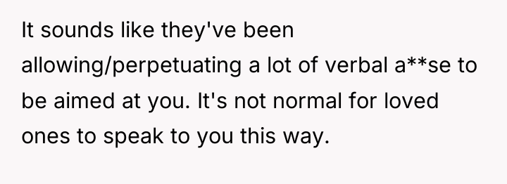 It sounds like they've been allowing/perpetuating a lot of verbal...