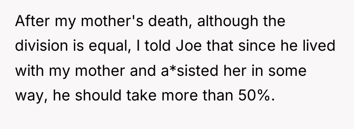 After my mother's death, although the division is equal, I...