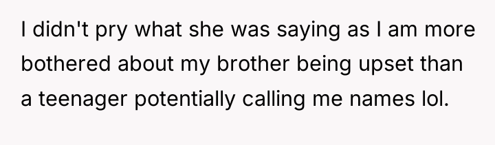 I didn't pry what she was saying as I am...
