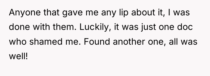 Anyone that gave me any lip about it, I was...