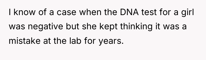 I know of a case when the DNA test for...